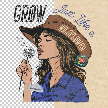 Grow Just Like A Wildflower