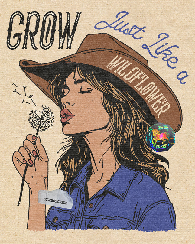 Grow Just Like A Wildflower