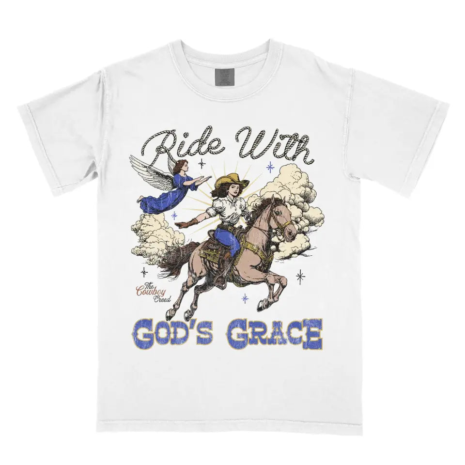 Ride With God's Grace (Cowgirl Light Shirt)