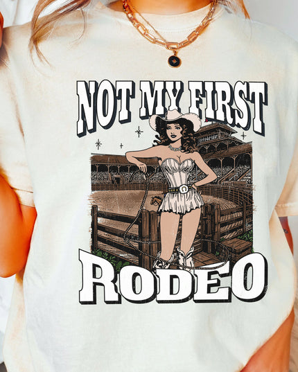 Not My First Rodeo Tee