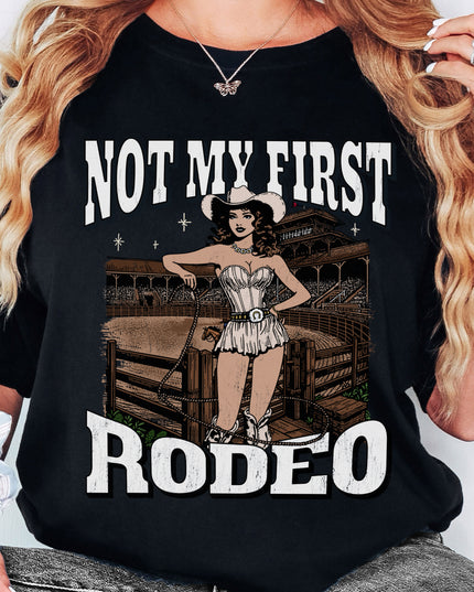 Not My First Rodeo Tee