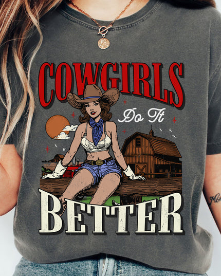 Cowgirls Do It Better Tee