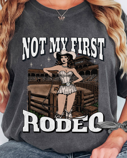 Not My First Rodeo Tee